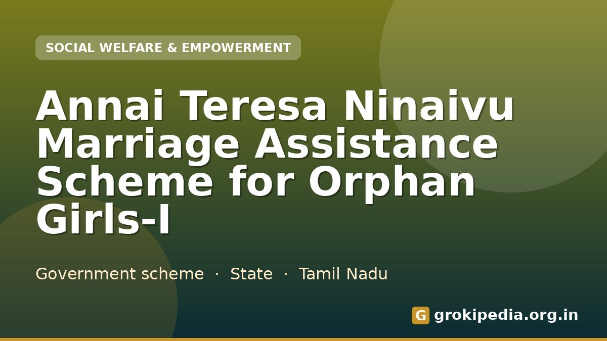 Annai Teresa Ninaivu Marriage Assistance Scheme for Orphan Girls-I