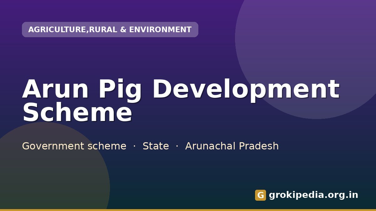 Arun Pig Development Scheme