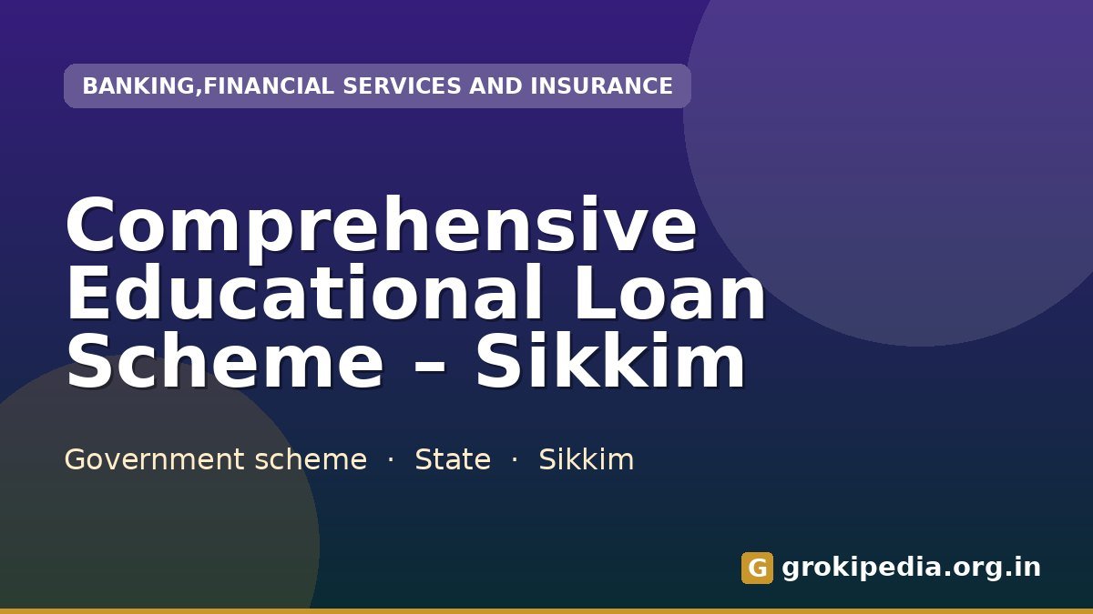Comprehensive Educational Loan Scheme – Sikkim