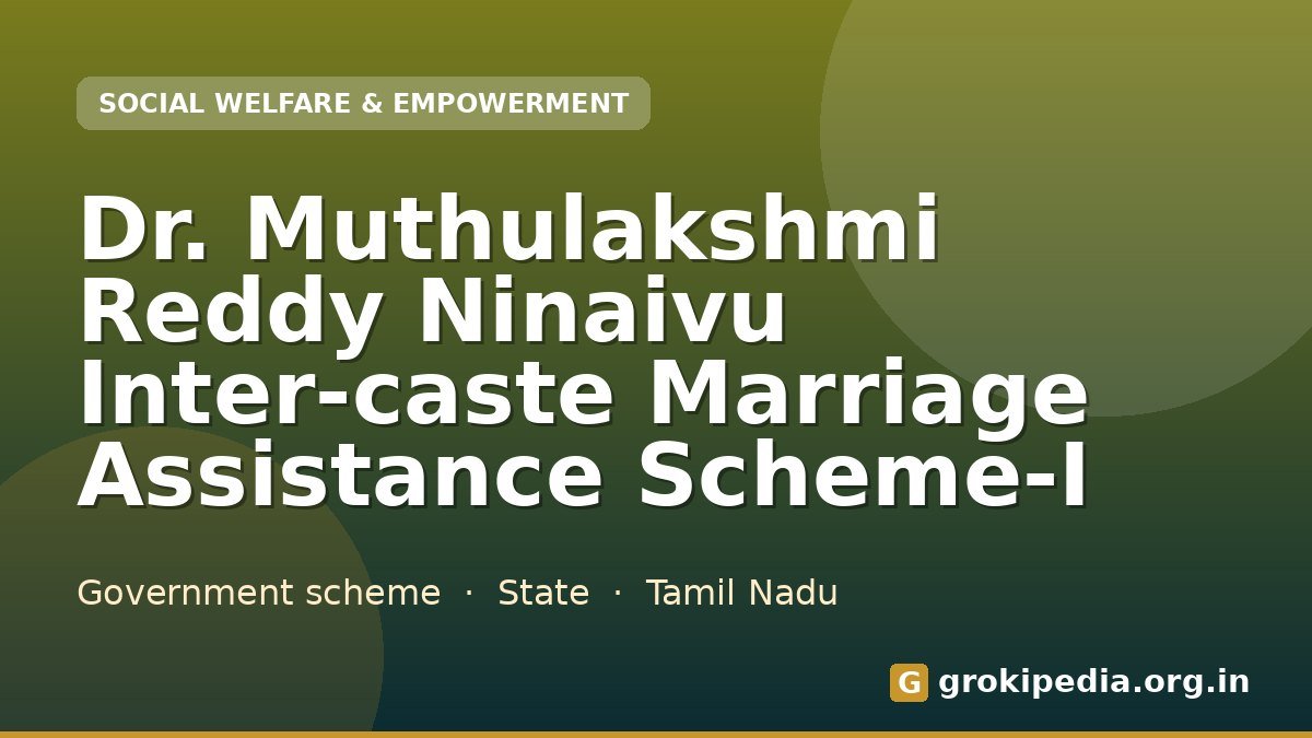 Dr. Muthulakshmi Reddy Ninaivu Inter-caste Marriage Assistance Scheme-I