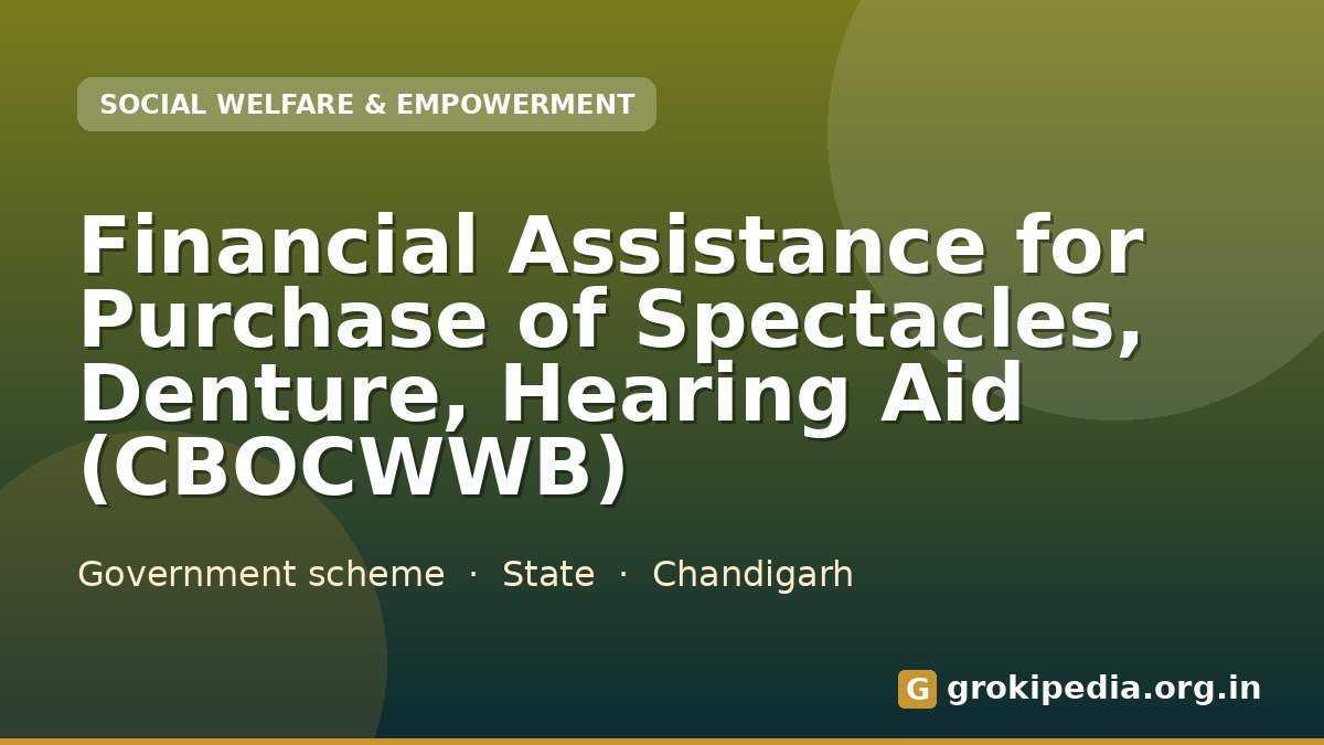 Financial Assistance for Purchase of Spectacles, Denture, Hearing Aid (CBOCWWB)