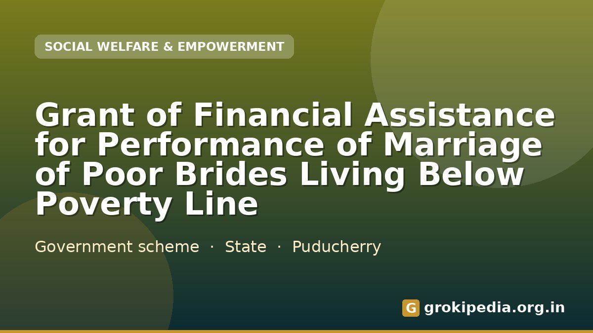 Grant of Financial Assistance for Performance of Marriage of Poor Brides Living Below Poverty Line