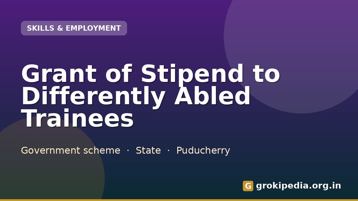 Grant of Stipend to Differently Abled Trainees