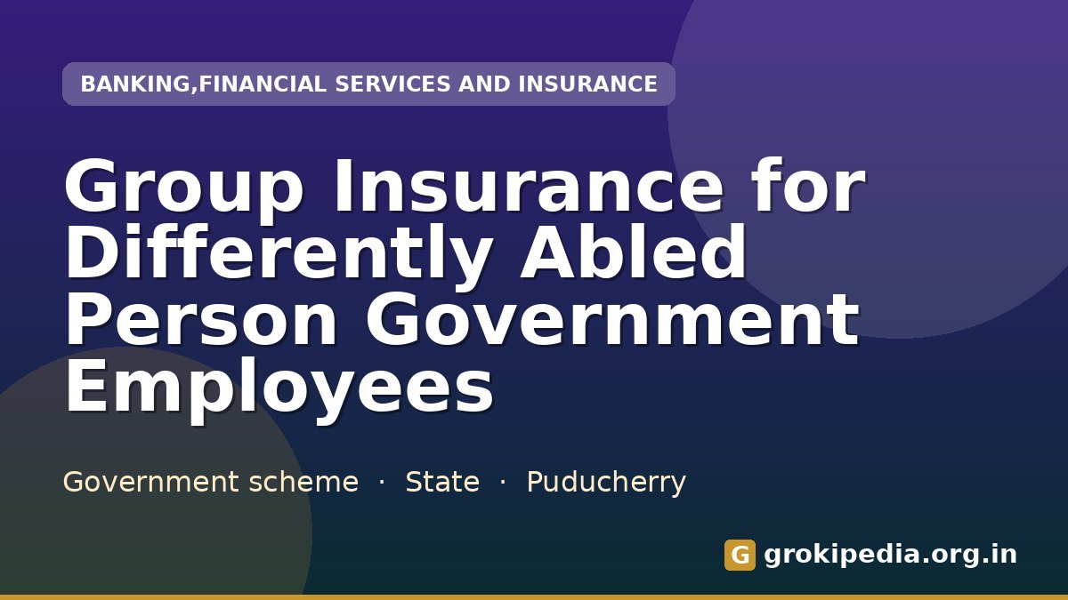 Group Insurance for Differently Abled Person Government Employees