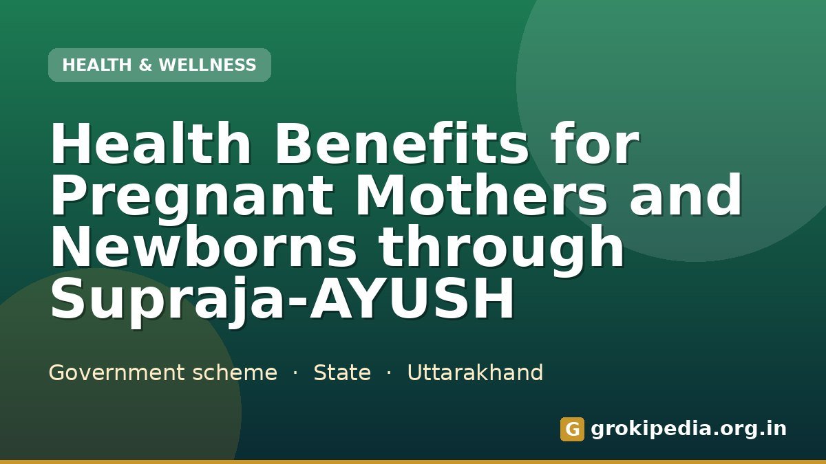 Health Benefits for Pregnant Mothers and Newborns through Supraja-AYUSH