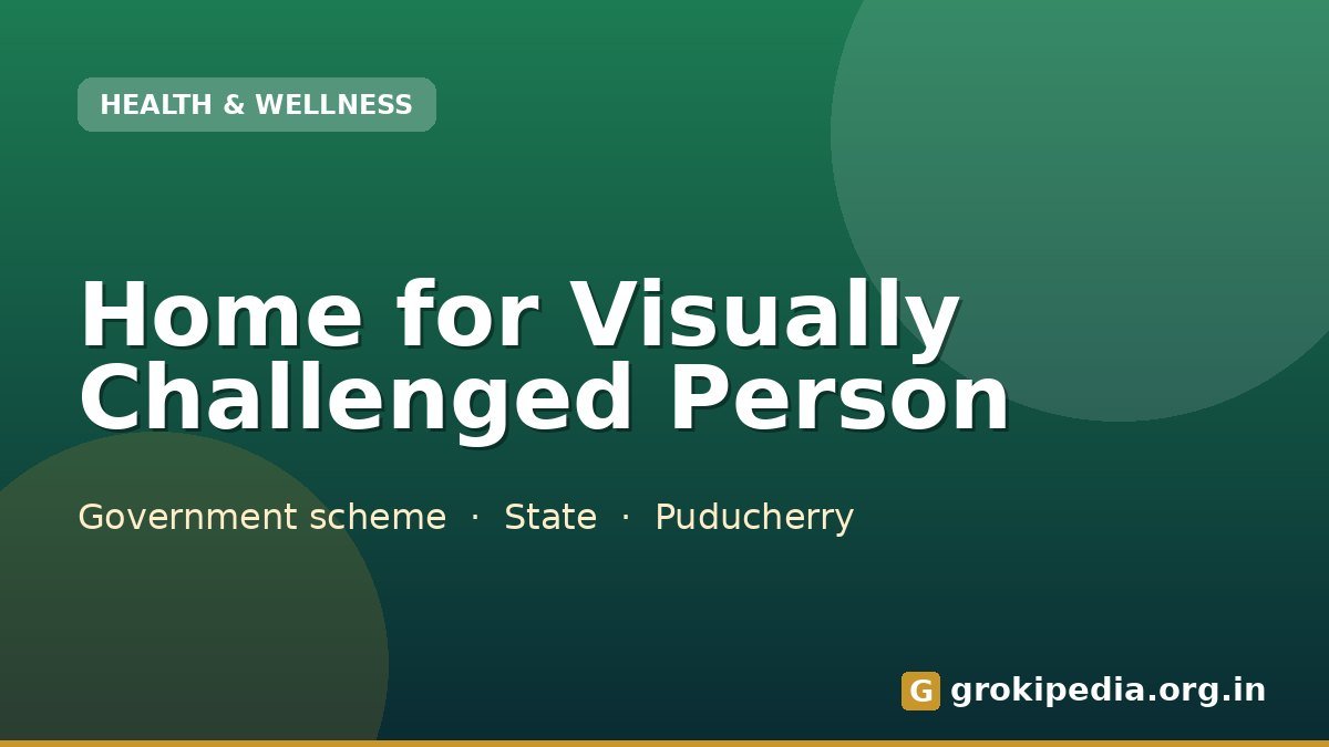 Home for Visually Challenged Person