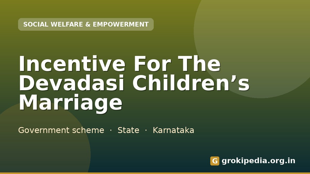 Incentive For The Devadasi Children’s Marriage