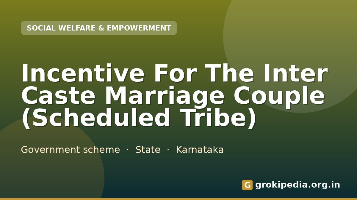 Incentive For The Inter Caste Marriage Couple (Scheduled Tribe)