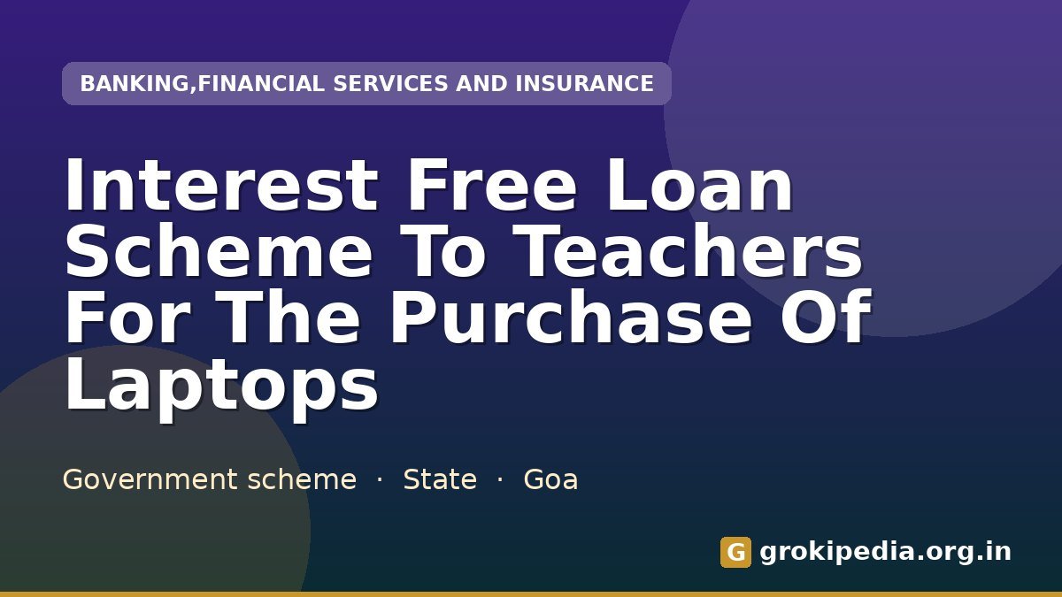 Interest Free Loan Scheme To Teachers For The Purchase Of Laptops