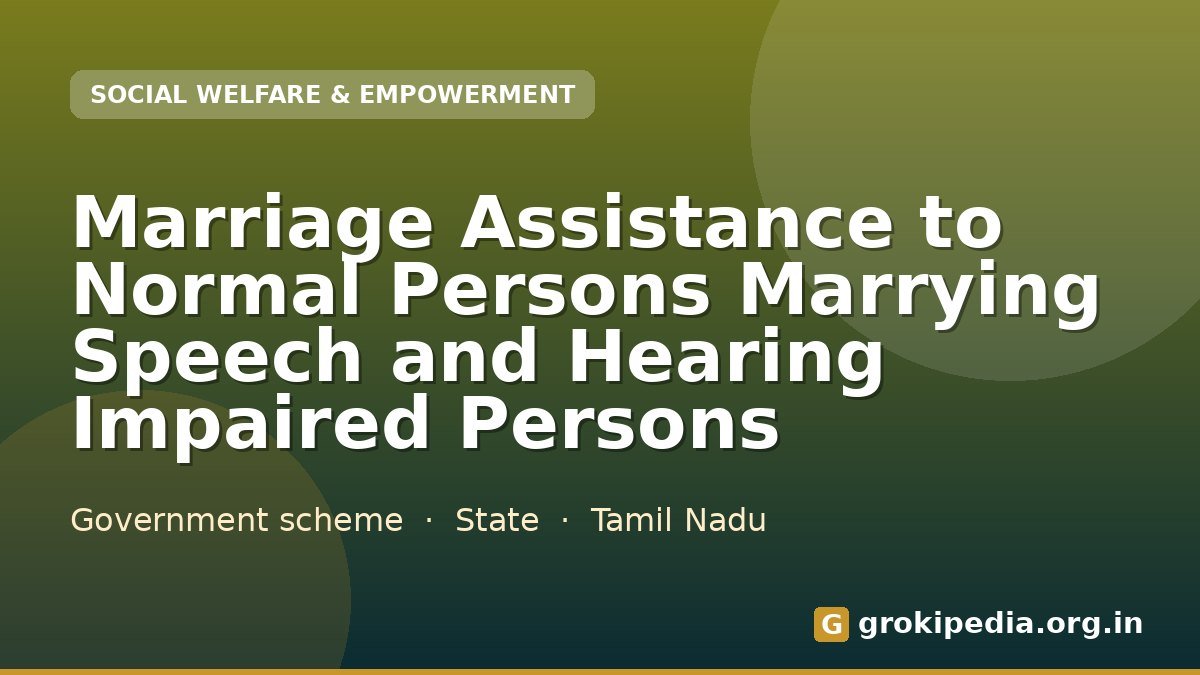 Marriage Assistance to Normal Persons Marrying Speech and Hearing Impaired Persons