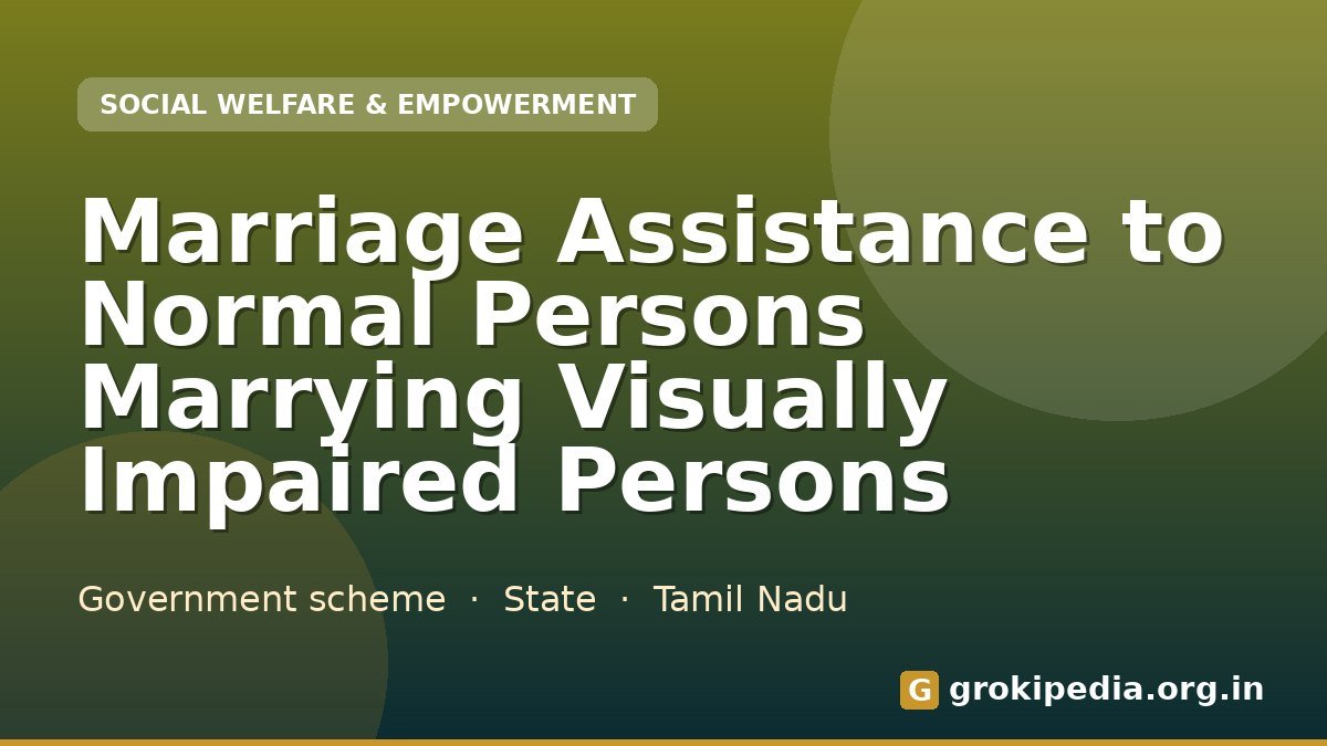 Marriage Assistance to Normal Persons Marrying Visually Impaired Persons