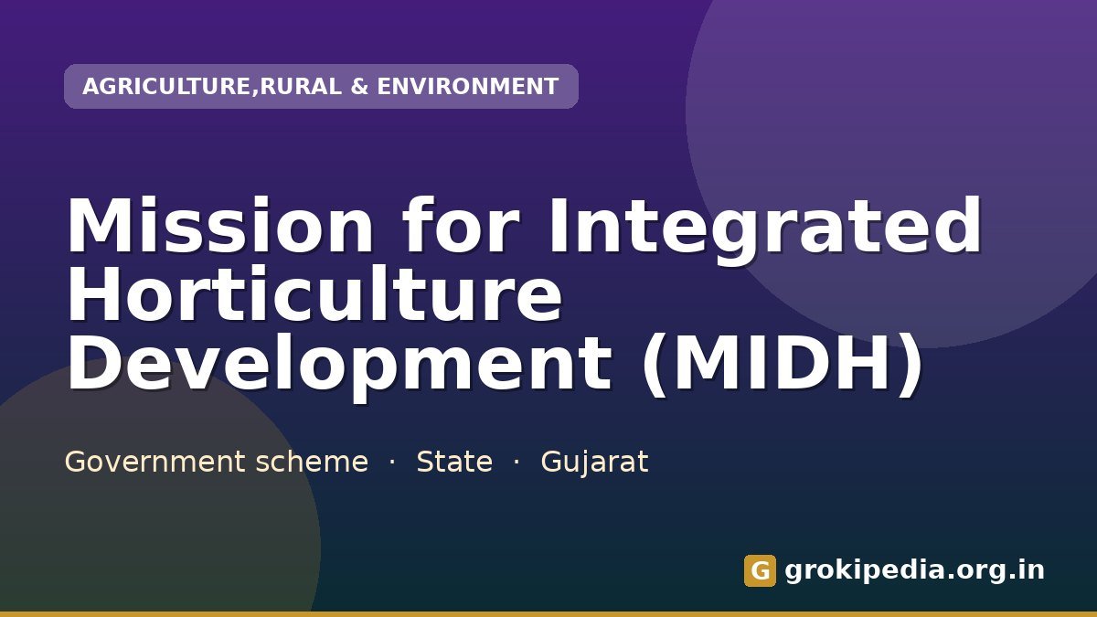 Mission for Integrated Horticulture Development (MIDH)