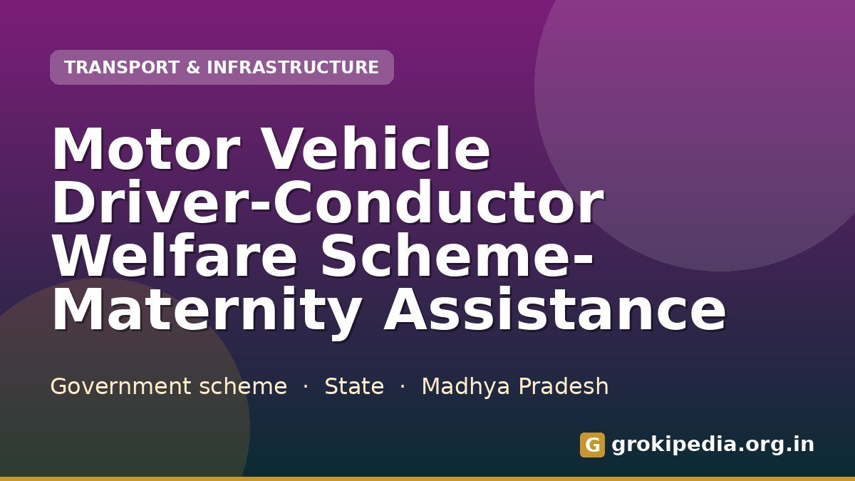 Motor Vehicle Driver-Conductor Welfare Scheme- Maternity Assistance