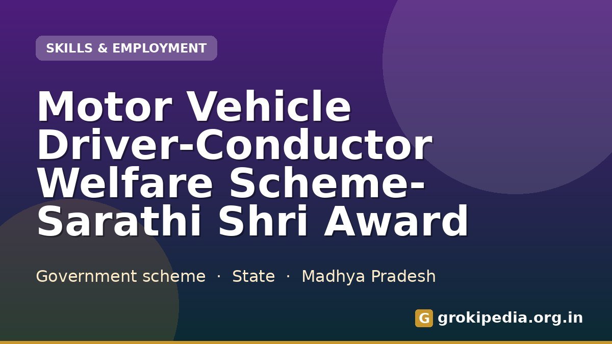 Motor Vehicle Driver-Conductor Welfare Scheme- Sarathi Shri Award