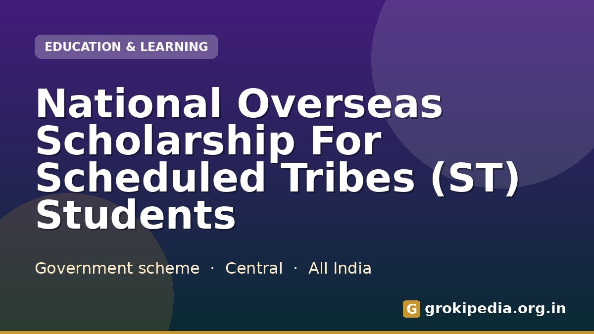 National Overseas Scholarship For Scheduled Tribes (ST) Students