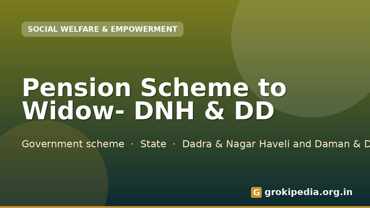 Pension Scheme to Widow- DNH & DD