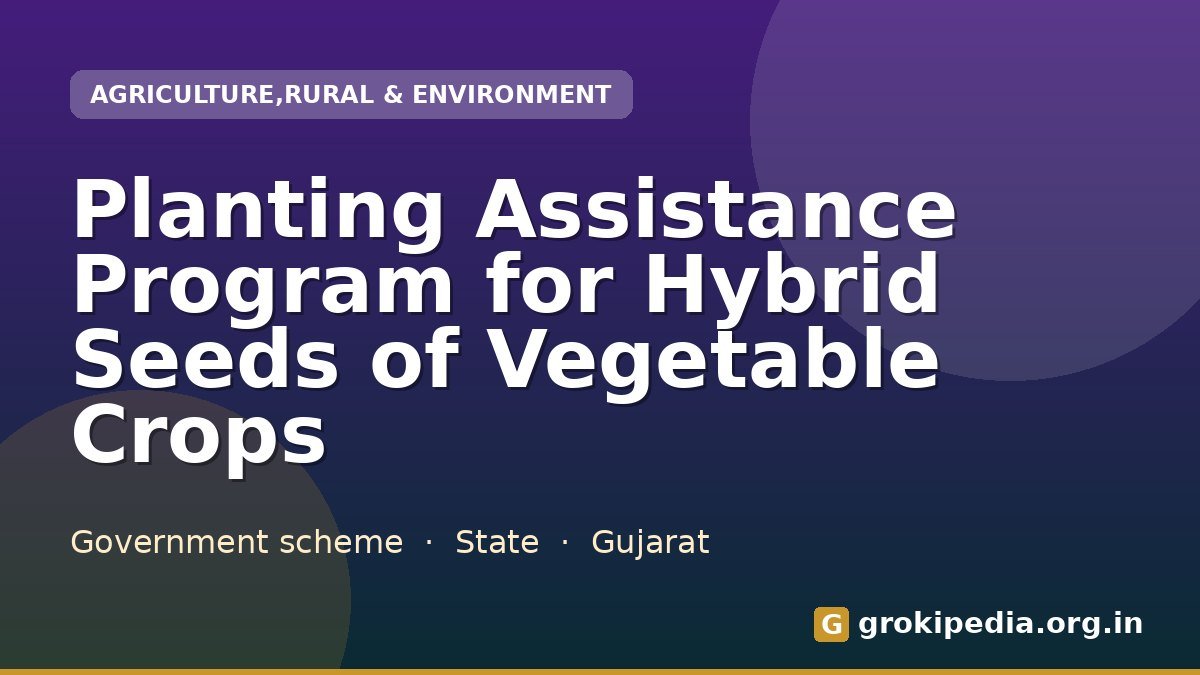 Planting Assistance Program for Hybrid Seeds of Vegetable Crops