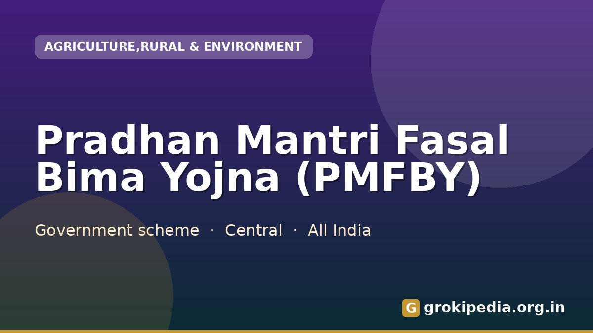 Pradhan Mantri Fasal Bima Yojna (PMFBY)