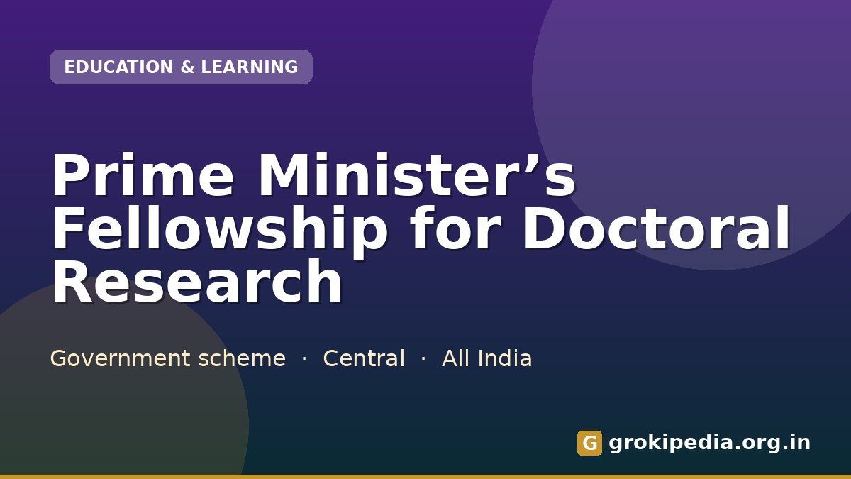 Prime Minister’s Fellowship for Doctoral Research
