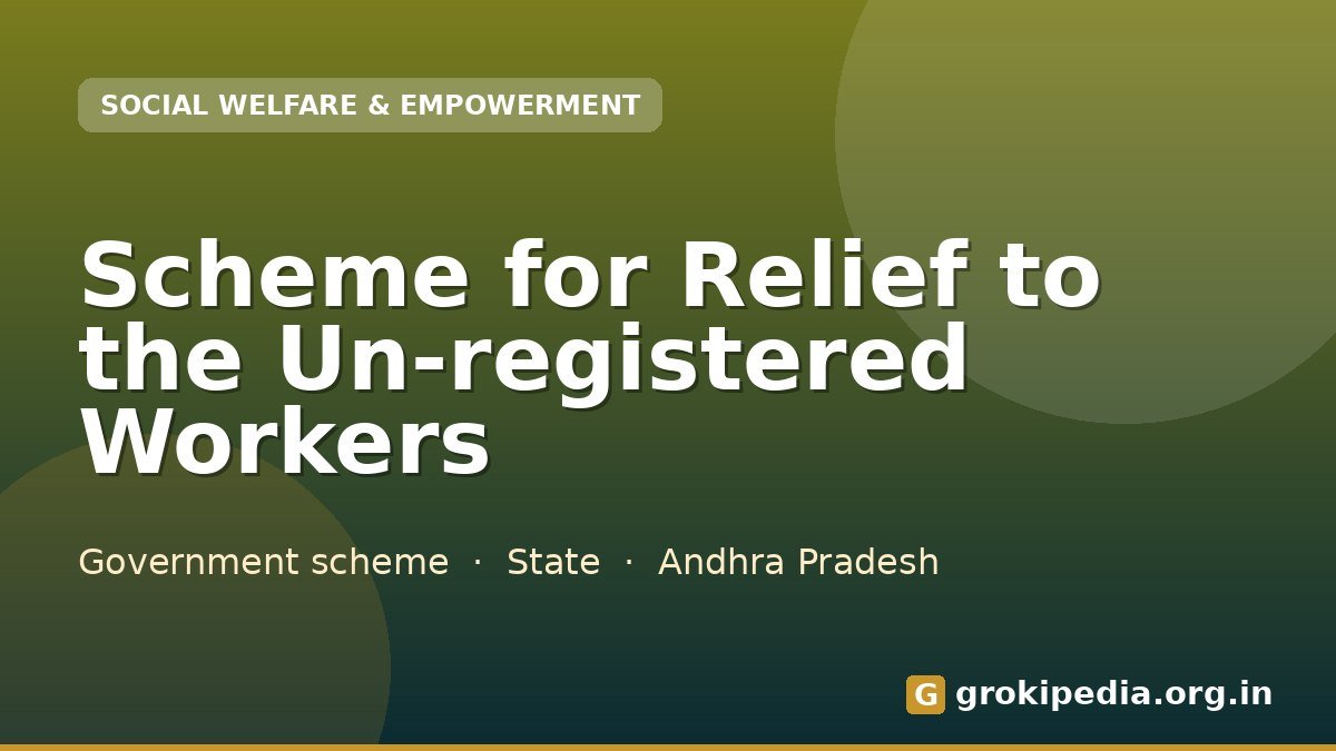 Scheme for Relief to the Un-registered Workers