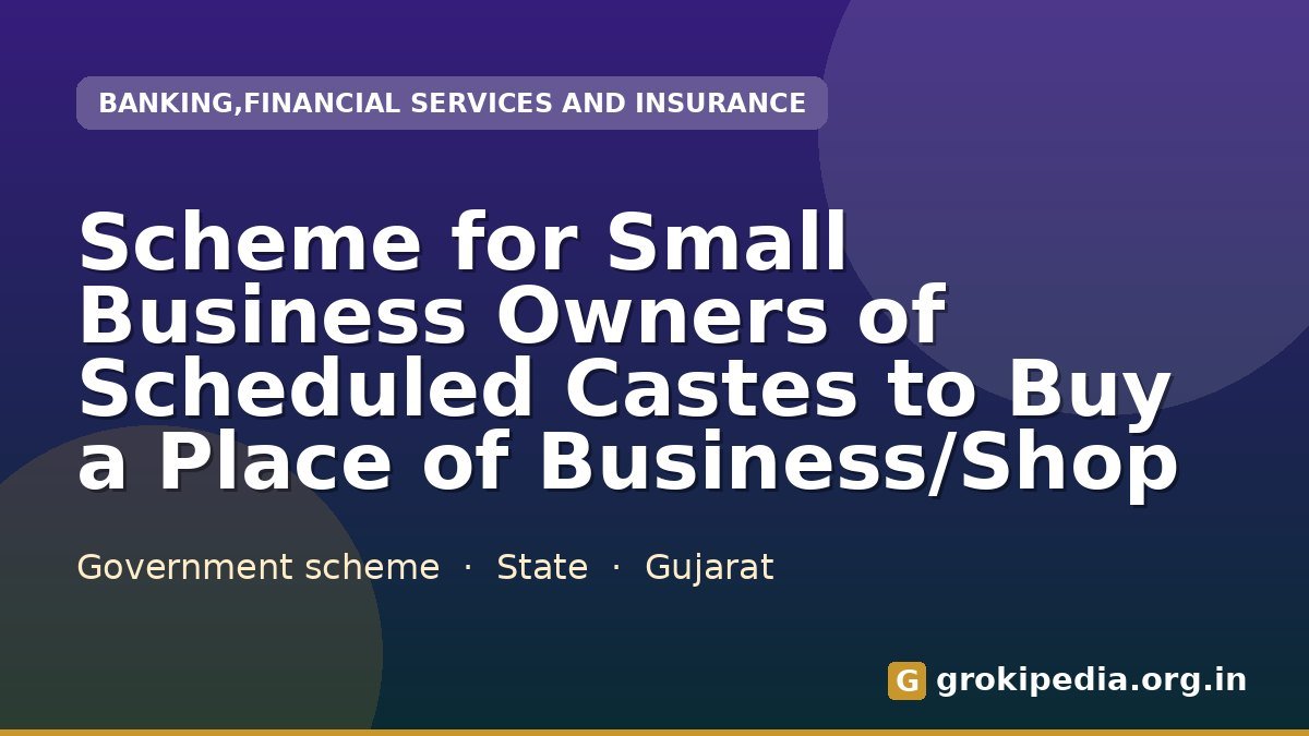 Scheme for Small Business Owners of Scheduled Castes to Buy a Place of Business/Shop