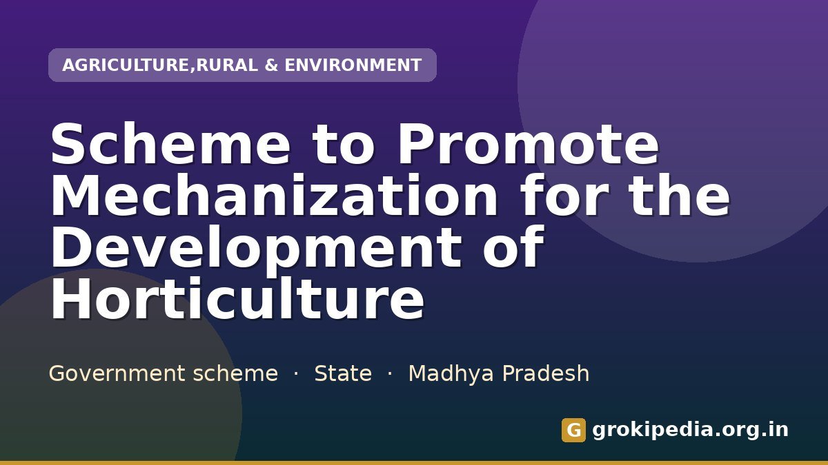 Scheme to Promote Mechanization for the Development of Horticulture