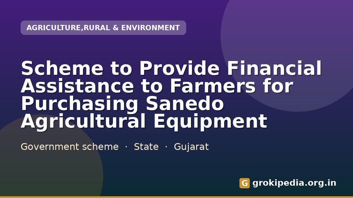 Scheme to Provide Financial Assistance to Farmers for Purchasing Sanedo Agricultural Equipment