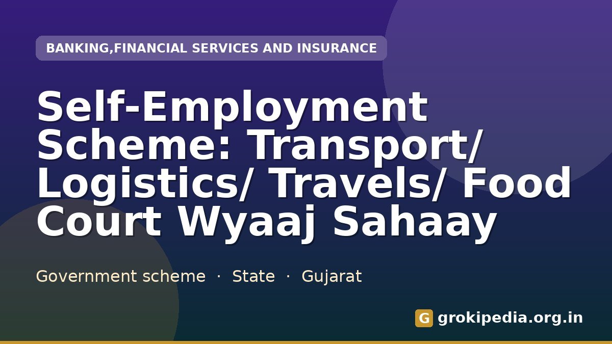 Self-Employment Scheme: Transport/ Logistics/ Travels/ Food Court Wyaaj Sahaay