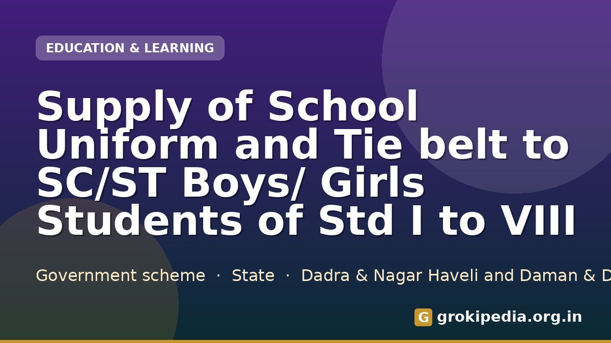 Supply of School Uniform and Tie belt to SC/ST Boys/ Girls Students of Std I to VIII