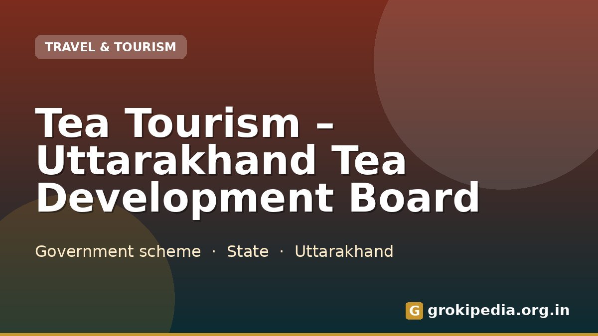 Tea Tourism – Uttarakhand Tea Development Board