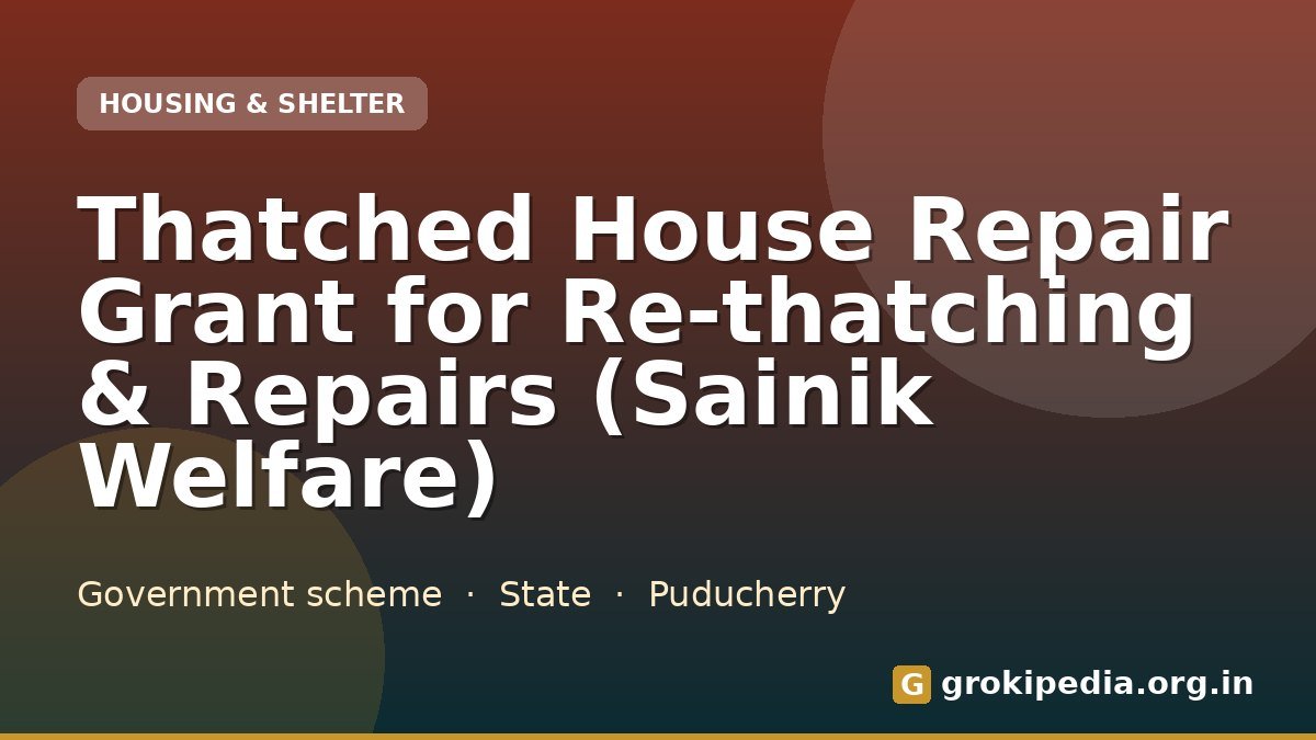 Thatched House Repair Grant for Re-thatching & Repairs (Sainik Welfare)