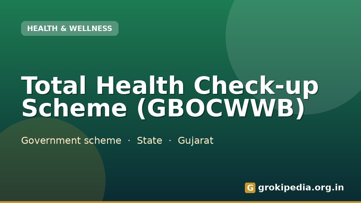 Total Health Check-up Scheme (GBOCWWB)