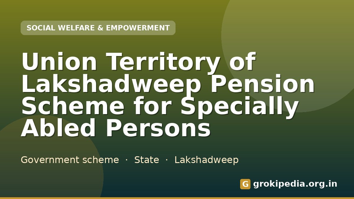 Union Territory of Lakshadweep Pension Scheme for Specially Abled Persons