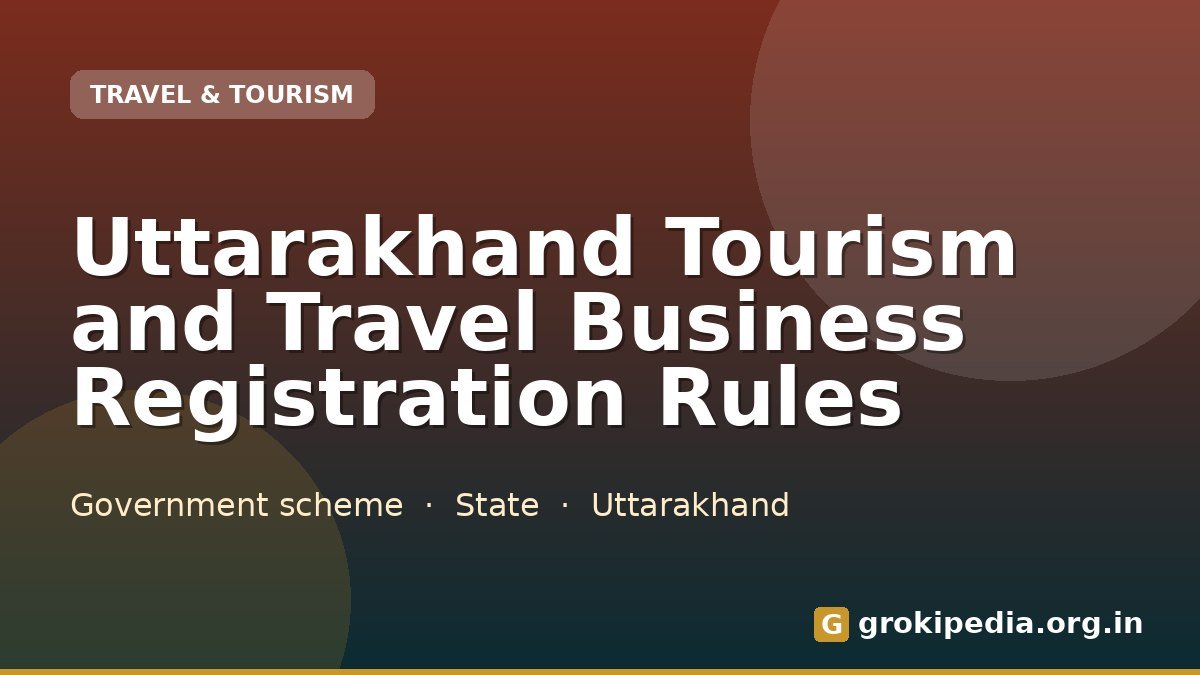 Uttarakhand Tourism and Travel Business Registration Rules