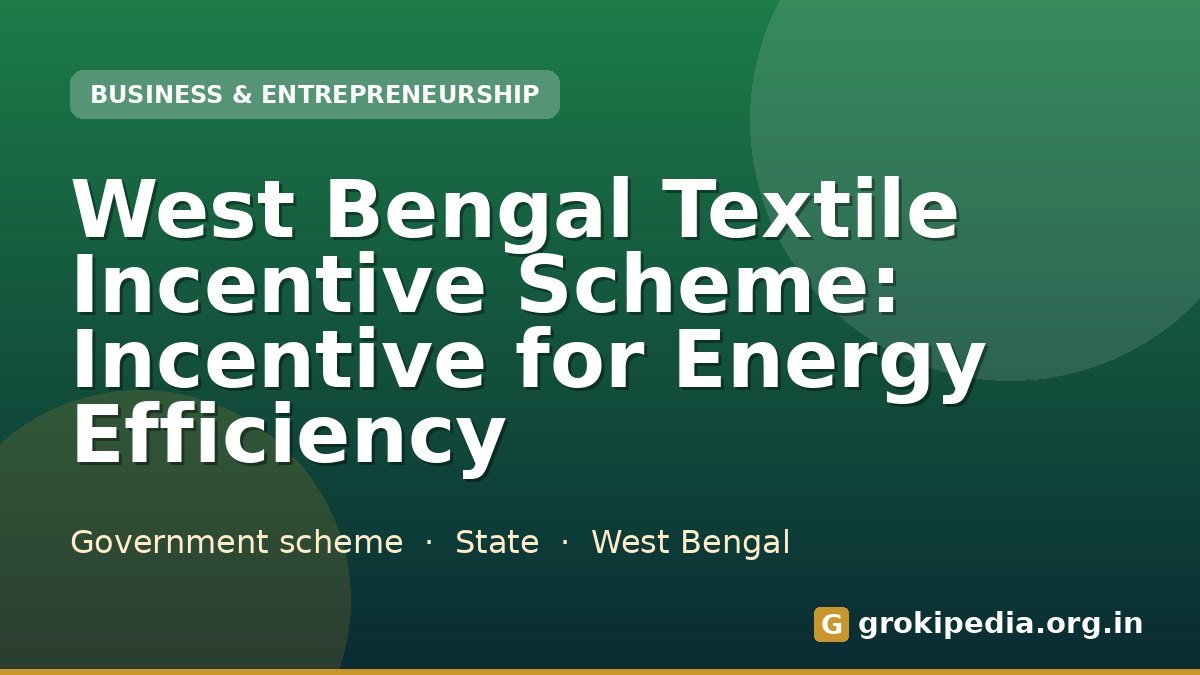 West Bengal Textile Incentive Scheme: Incentive for Energy Efficiency